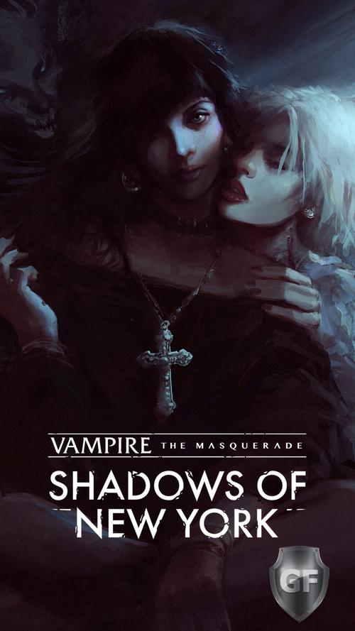 Скачать Vampire: The Masquerade - Shadows of New York через торрент