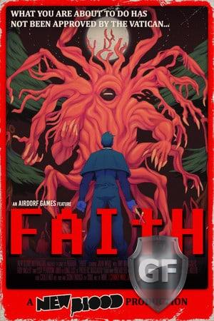 Скачать FAITH: The Unholy Trinity через торрент