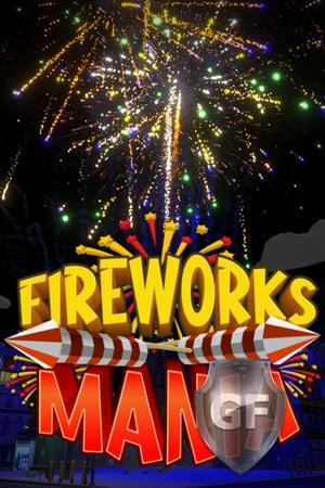 Скачать Fireworks Mania - An Explosive Simulator через торрент