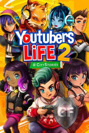 Скачать Youtubers Life 2 через торрент