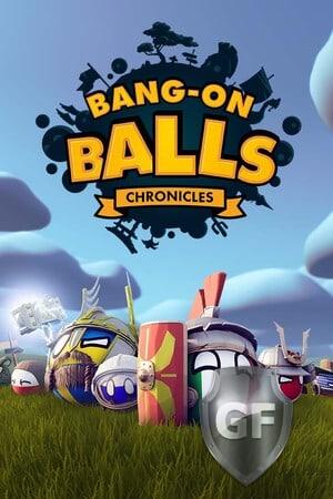 Скачать Bang-On Balls: Chronicles через торрент