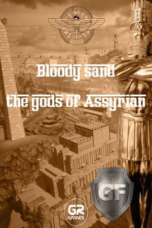 Скачать Bloody Sand: The Gods Of Assyria через торрент