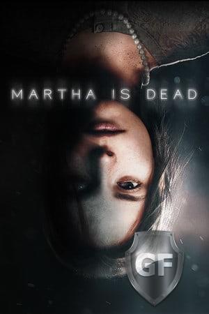 Скачать Martha Is Dead через торрент