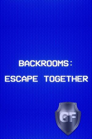 Скачать Backrooms: Escape Together через торрент