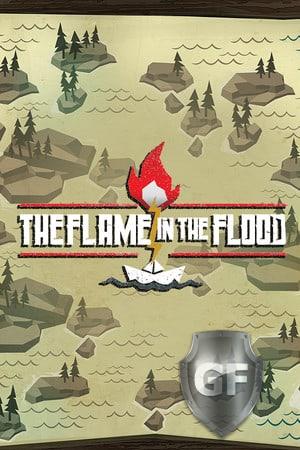 Скачать The Flame in the Flood через торрент