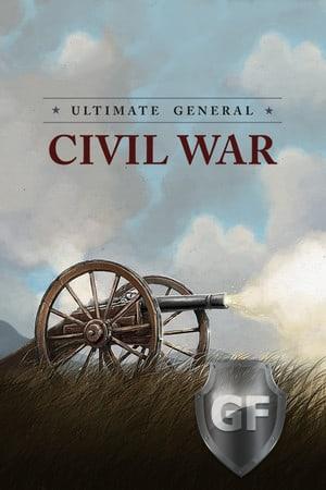 Скачать Ultimate General: Civil War через торрент