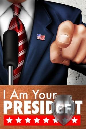 Скачать I Am Your President через торрент