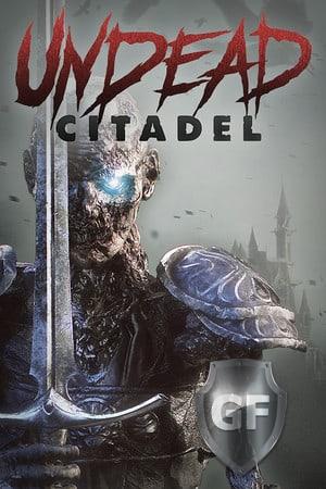 Скачать Undead Citadel через торрент