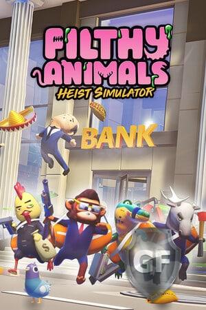 Скачать Filthy Animals: Heist Simulator через торрент