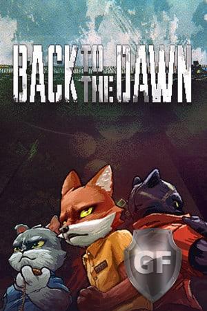 Скачать Back to the Dawn через торрент