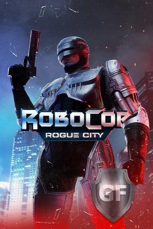 Скачать RoboCop: Rogue City через торрент