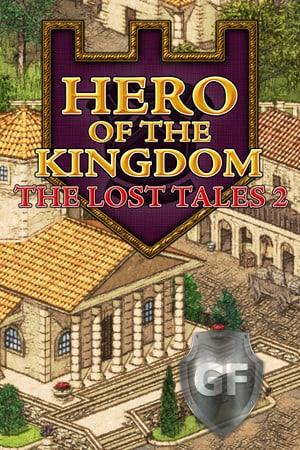 Скачать Hero of the Kingdom: The Lost Tales 2 через торрент