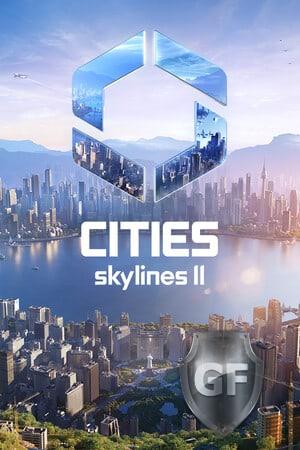 Скачать Cities: Skylines 2 через торрент