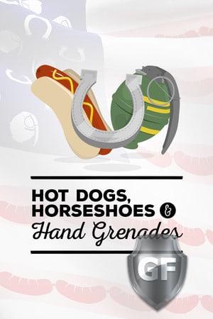 Скачать Hot Dogs, Horseshoes and Hand Grenades через торрент