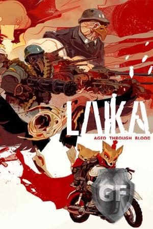 Скачать Laika: Aged Through Blood через торрент