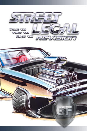 Скачать Street Legal 1: REVision через торрент