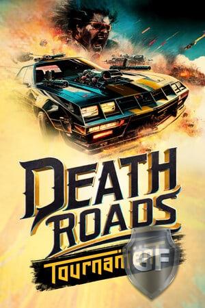 Скачать Death Roads: Tournament через торрент