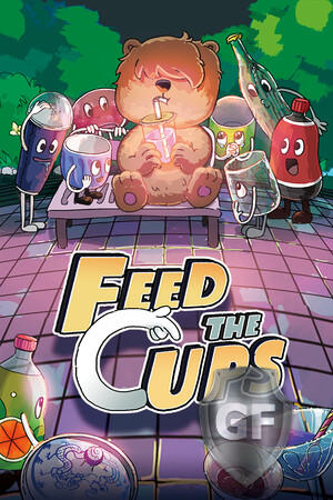 Скачать Feed the Cups через торрент