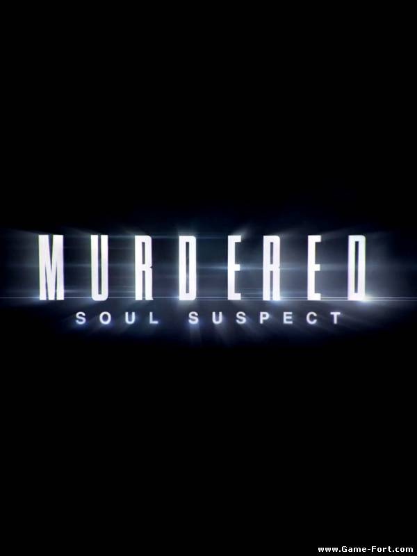 Скачать Murdered: Soul Suspect через торрент