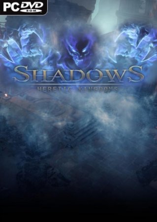 Скачать Shadows: Heretic Kingdoms через торрент