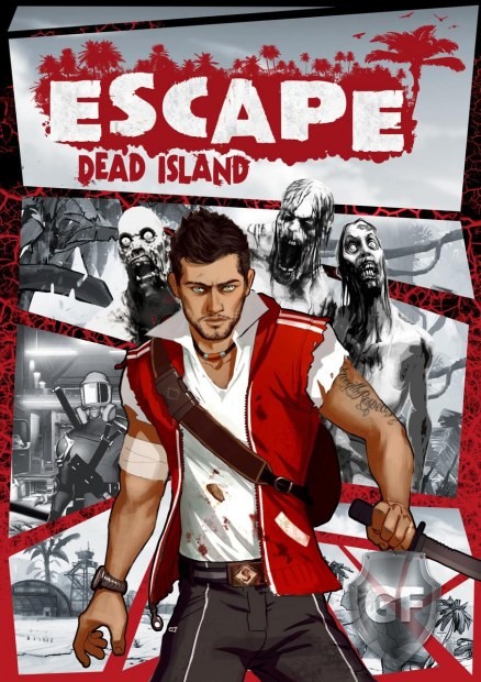 Скачать Escape Dead Island через торрент