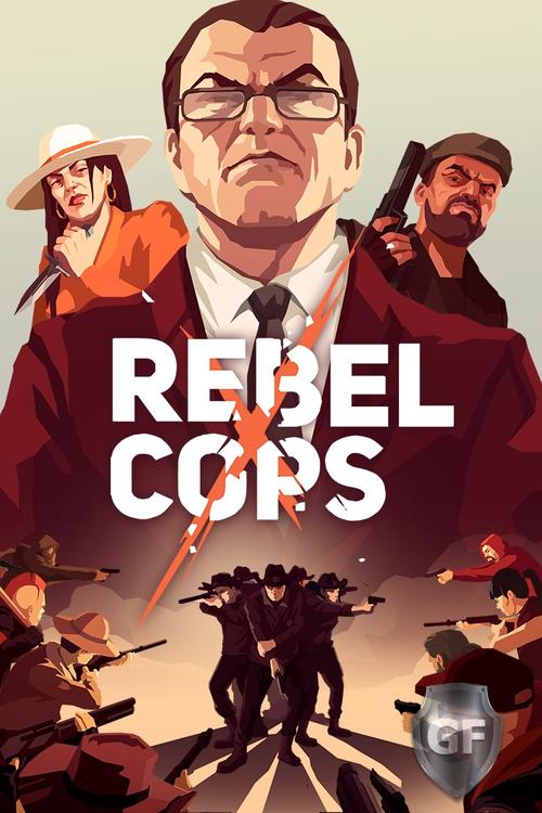 Скачать Rebel Cops через торрент